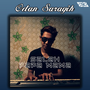 Salah Papa Mama
