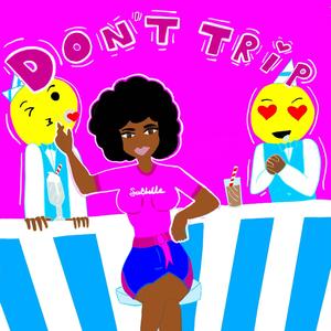 Don't Trip