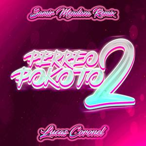 PERREO POKOTO 2 (feat. Samir Mendoza RMX)