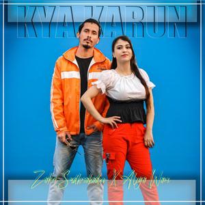 Kya Karun (feat. Aliya Wani)