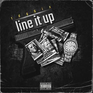 Line it up (feat. Tdg2timez) (Explicit)