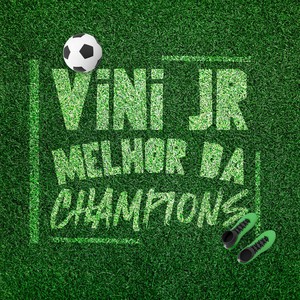 Vini Jr Melhor Da Champions (Explicit)