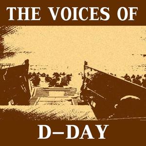 The Voices of D-Day