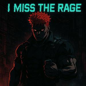 MISS THE RAGE (Hard Techno Edit)