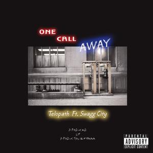 One Call Away (feat. Swagg City) [Explicit]