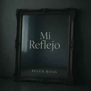 Mi Reflejo (feat. Belén Ross)