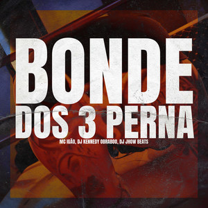 Bonde dos 3 Perna (Explicit)