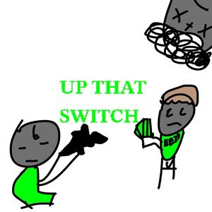UP THAT SWITCH (feat. 6ixxunder, yleezy & xtraz) (Explicit)