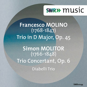 MOLINO, F.: Trio, Op. 45 / MOLITOR, S.: Trio Concertant, Op. 6 (Diabelli Trio)