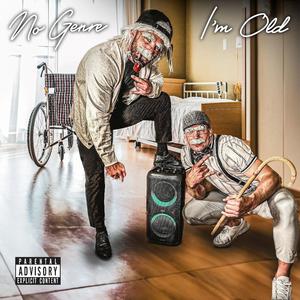 I'm OLD (Explicit)