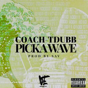 Pick A Wave (Explicit)