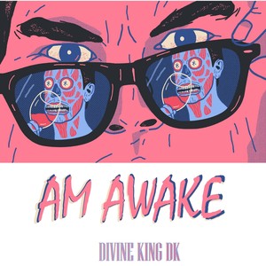 AM AWAKE (Explicit)