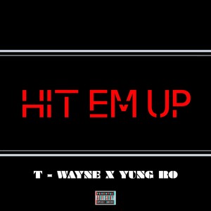 Hit 'em Up (Explicit)