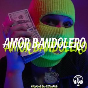AMOR BANDOLERO (Explicit)