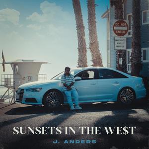 Sunsets In The We$t (Explicit)