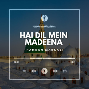 Hai Dil Mein Madeena