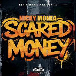 Scared Money (Explicit)
