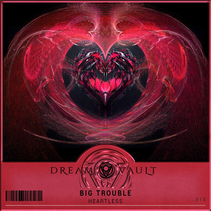 Big Trouble - Heartless