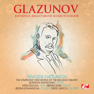 Glazunov: Raymonda, Ballet Grand Adagio in D Major (Digitally Remastered)