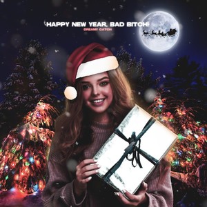 HAPPY NEW YEAR, BAD *****! (Explicit)