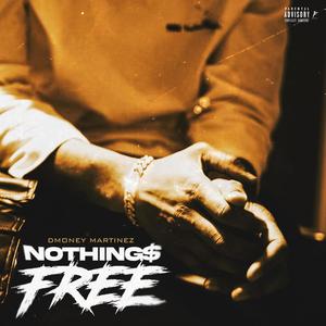 Nothings Free (Explicit)