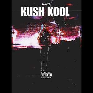 Kush Kool (Explicit)