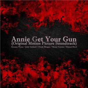 Annie Get Your Gun (Original Motion Picture Soundtrack)