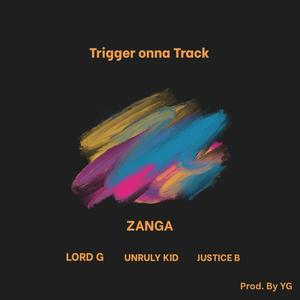 Zanga (feat. Lord G, Unruly Kid & Justice B) (Explicit)