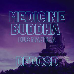 Medicine Buddha Dub Mix