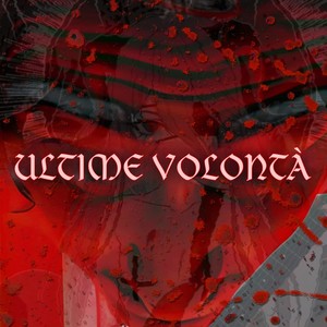 ULTIME VOLONTÀ (Explicit)