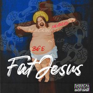 FaTJeSuS (feat. KiNG cHRiS iNDo, BiG E & District KiNGz) [Explicit]