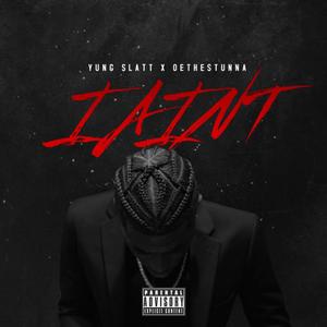 I Aint (Explicit)