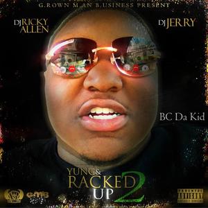 Yung & racked up (Explicit)