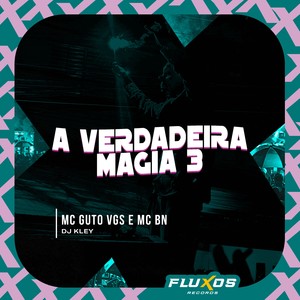 A Verdadeira Magia 3 (Explicit)