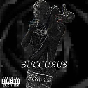 SUCCUBUS (Explicit)