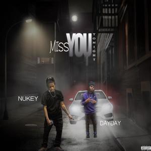 Miss You Tonight (feat. MBF DayDay) (Explicit)