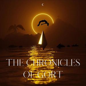 The Chronicles of GORT (Explicit)