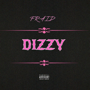 Dizzy (Explicit)