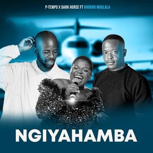 Ngiyahamba (feat. Dark Horse & Khokho Madlala)