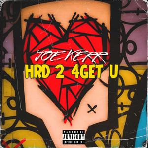 Hrd 2 4Get U (Explicit)