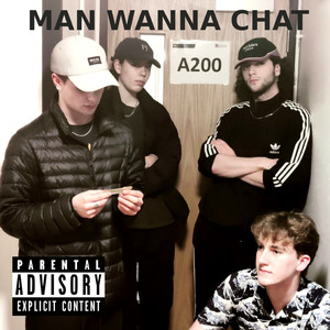 Man Wanna Chat (Explicit)