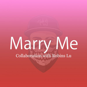 Marry Me(10K x Robins Lu)