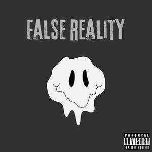False Reality (feat. It's Fitz, Sick the Kidd & Saad) [Explicit]