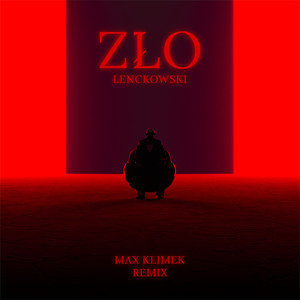 Zło (Max Klimek Remix) [Explicit]