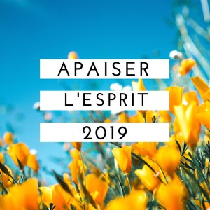 Apaiser l'esprit 2019: Musique douce piano et nature relaxation