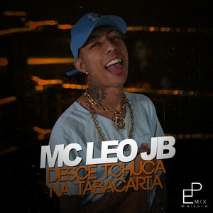 Desce Tchuca na Tabacaria