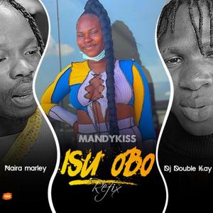 isu obo (feat. naira marley & mandykiss)