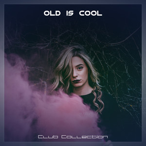 Old Is Cool Club Collection