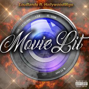 Movie Lit(feat. HollywoodMigs) (Explicit)