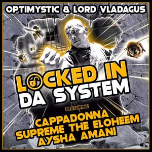 LOCKED IN DA SYSTEM (feat. Cappadonna, Supreme the Eloheem & Aysha Amani) (Explicit)